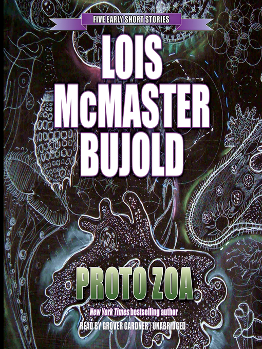 Title details for Proto Zoa by Lois McMaster Bujold - Available